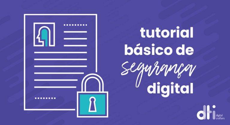 Leia mais sobre o artigo Tutorial Básico de Segurança Digital